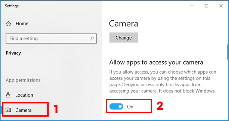 Chọn Camera > Bật On tại mục Allow apps to access your camera.