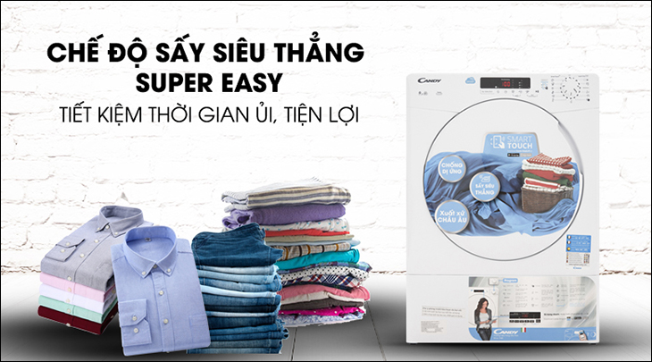 Máy sấy Candy có công nghệ sấy siêu thẳng Super Easy