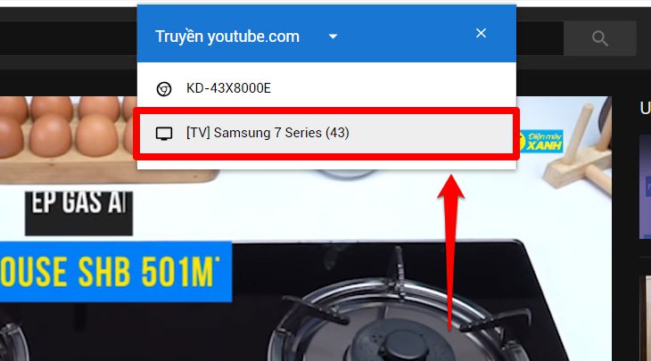 Cách chia sẻ video Youtube từ điện thoại, máy tính bảng, laptop lên Smart tivi Samsung > Chọn vào tên của tivi nhà bạn