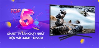 Top 5 Smart tivi bán chạy nhất tháng 10/2018 tại Kinh Nghiệm Hay