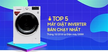 Top 5 máy giặt inverter bán chạy nhất tháng 10/2018 tại Điện máy XANH