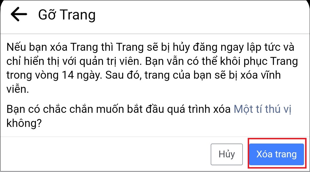 Cách xóa trang - fanpage trên Facebook khi không dùng tới > Bước 4: Người dùng sẽ được facebook hỏi có chắc chắn muốn xóa không, nhấn Xóa trang nếu bạn đồng ý