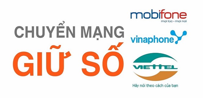 Hướng dẫn cụ thể các bước chuyển mạng Viettel, Mobi, Vina vẫn giữ nguyên số cũ