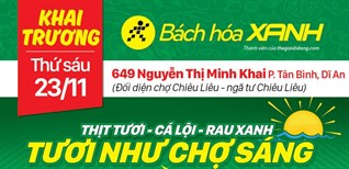 Siêu thị Bách hoá XANH 649 Nguyễn Thị Minh Khai khai trương 23/11/2018