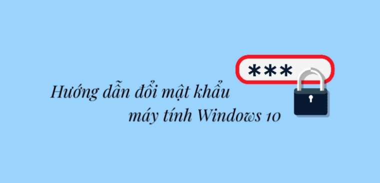 Hướng dẫn cách cài đặt lại mật khẩu máy tính một cách đơn giản và nhanh chóng