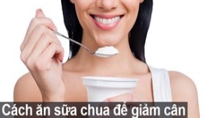 Ăn sữa chua để giảm cân, bạn đã biết cách chưa?