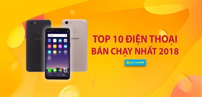 Top 10 điện thoại bán chạy nhất Điện máy XANH năm 2018
