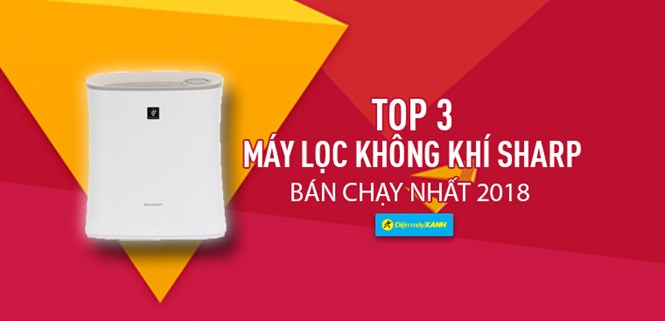 Top 3 máy lọc không khí Sharp bán chạy nhất  Điện máy XANH năm 2018