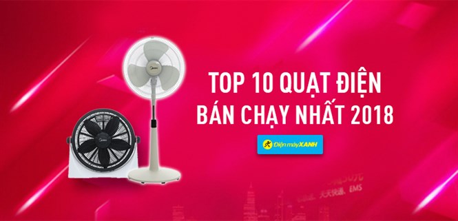 Top 10 quạt điện bán chạy nhất Điện máy XANH năm 2018