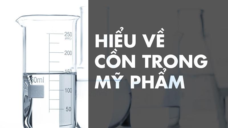 Cồn trong mỹ phẩm có tác dụng gì, nên dùng cồn trong làm đẹp?