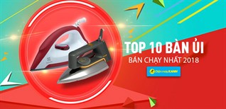 Top 10 bàn ủi bán chạy nhất Điện máy XANH năm 2018