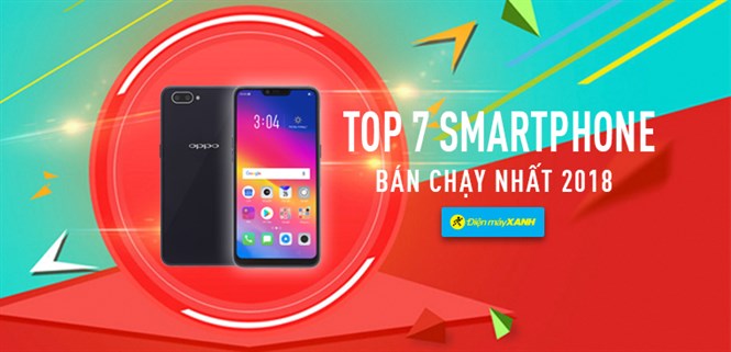 Top 7 Smartphone bán chạy nhất Điện máy XANH năm 2018