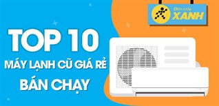 Top 10 máy lạnh cũ giá rẻ, đáng mua nhất tại Kinh Nghiệm Hay