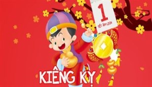 Đầu năm kiêng kỵ gì? 13 điều kiêng kỵ trong 3 ngày Tết