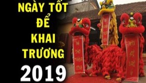 Kinh doanh, buôn bán đừng bỏ qua ngày tốt khai trương 2019