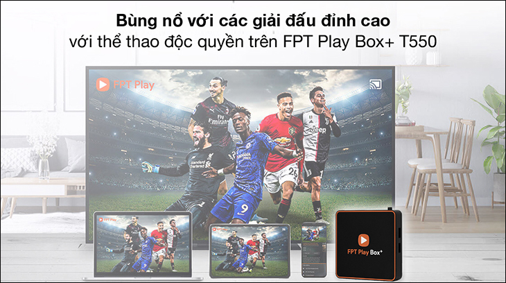 Truyền hình Box FPT Play Box + T550 
