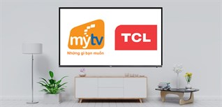 Cách nhận khuyến mãi ứng dụng MyTV trên tivi TCL