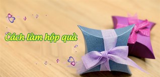 Cách làm hộp quà bằng giấy A4 chỉ trong 5 phút thực hiện