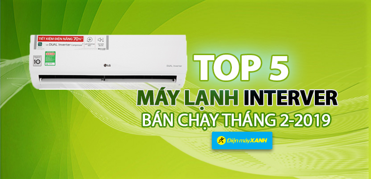 Top 5 máy lạnh Inverter bán chạy nhất Kinh Nghiệm Hay tháng 2/2019