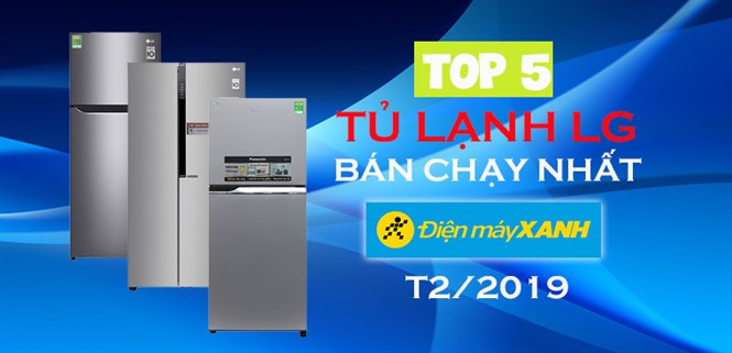 Top 5 tủ lạnh LG bán chạy nhất Điện máy XANH tháng 2 - 2019