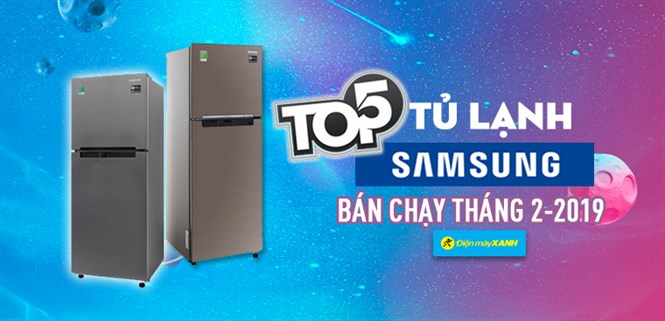 Top 5 tủ lạnh Samsung bán chạy nhất Điện máy XANH tháng 2/2019