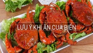 Các lưu ý khi ăn cua biển để tránh rước bệnh vào người