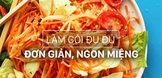 Làm gỏi đu đủ đơn giản, ngon miệng cho bữa xế