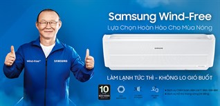 13 lý do chọn mua máy lạnh Samsung Wind-Free hoàn hảo cho mùa nóng