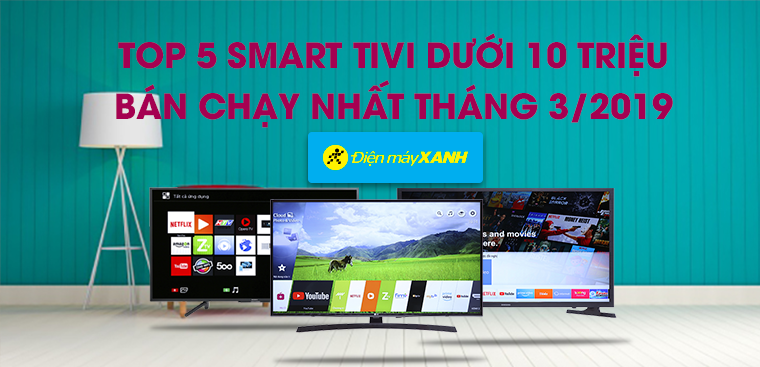 Top smart tivi dưới 10 triệu