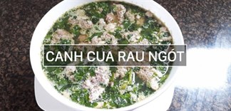 Cách nấu canh cua rau ngót xóa tan cái nóng mùa hè