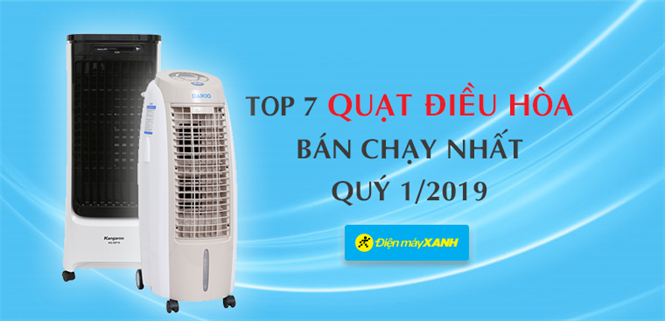 Top 7 quạt điều hòa bán chạy nhất Điện máy XANH quý 1/2019