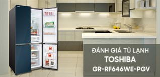 Đánh giá tổng quan tủ lạnh Toshiba Inverter 622 lít GR-RF646WE-PGV