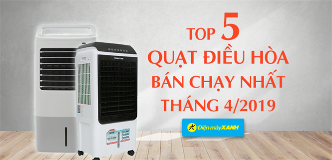 Top 5 quạt điều hòa bán chạy nhất Điện máy XANH tháng 4/2019