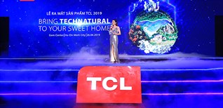 TCL ra mắt bộ sưu tập sản phẩm thông minh thế hệ mới 2019