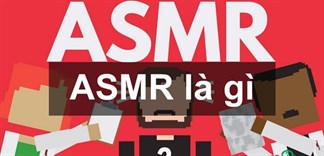 ASMR là gì? ASMR mang lại lợi ích gì cho con người?