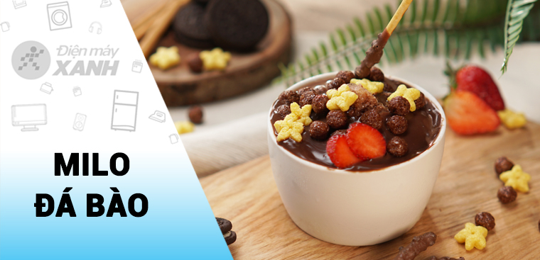 Milo đá bào mát lạnh, thơm lừng chuẩn vị