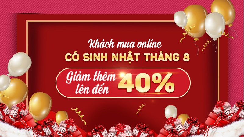 Ưu đãi sinh nhật tháng 8 Ưu đãi sinh nhật tháng 8