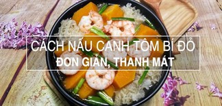 Ngon miệng cuối tuần với món canh tôm bí đỏ