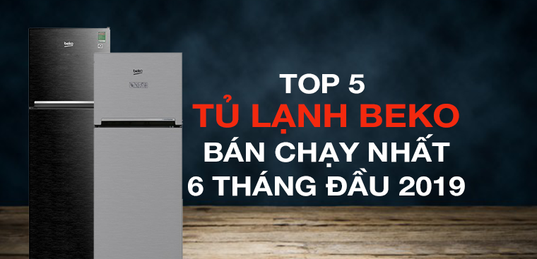 Top 5 tủ lạnh Beko bán chạy