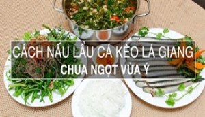 Cách nấu lẩu cá kèo lá giang thơm ngon, chiêu đãi cả nhà