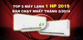 Top 5 máy lạnh 1 HP bán chạy nhất Kinh Nghiệm Hay tháng 5/2019