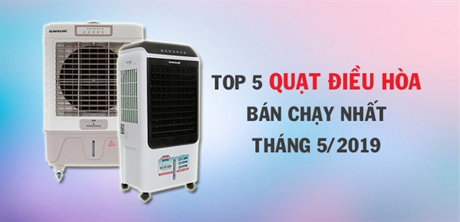Top 5 quạt điều hòa bán chạy nhất Điện máy XANH tháng 5/2019