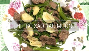 Ăn hết cả nồi cơm với món rau muống xào thịt bò