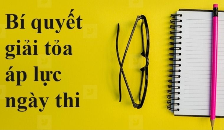 Bí quyết giải tỏa áp lực thi cử, giảm stress khi ôn thi đại học