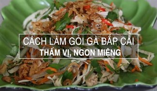 Cách làm gỏi gà xé phay bắp cải đậm vị đơn giản tại nhà