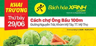 Siêu thị Bách hoá XANH Đường Nguyễn Trãi khai trương 29/6/2019