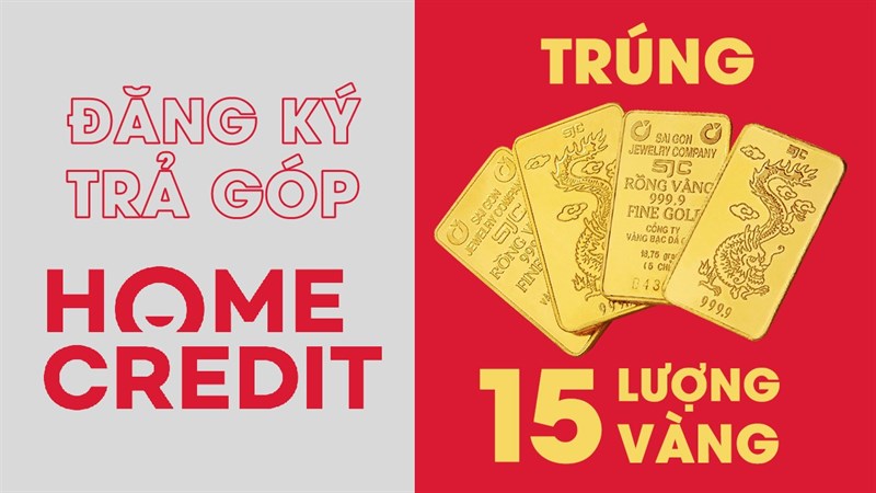 Mua trả góp Home Credit trúng vàng Mua trả góp Home Credit trúng vàng