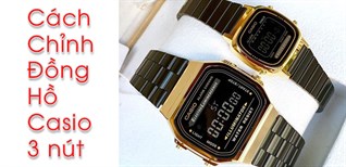 Hướng dẫn cách chỉnh đồng hồ Casio 3 nút đơn giản