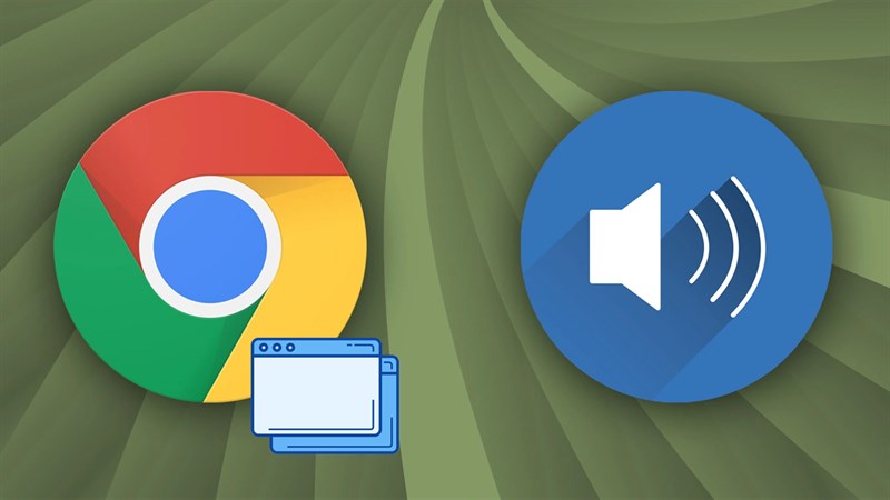 Cách chỉnh âm lượng từng tab trên Chrome