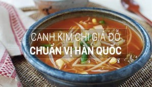 Canh kim chi giá đỗ cay nồng chuẩn vị Hàn Quốc